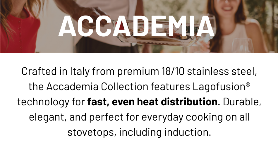 Lagostina Accademia Collection: Crafted in Italy from premium 18/10 stainless steel, featuring the Lagofusion technology for fast, even heat distribution. 